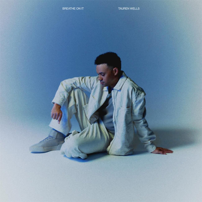 Tauren Wells to Release New Album, 'Breathe On It,' May 1st