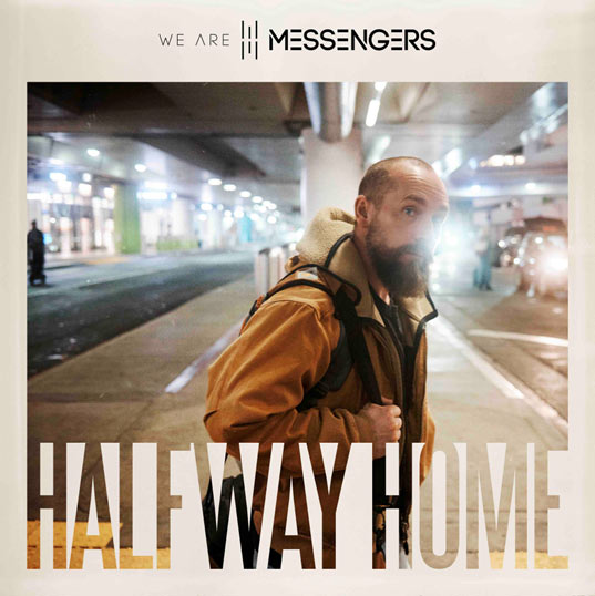 We Are Messengers Releases Title Cut from Upcoming Album, 'Halfway Home,' Due Out Sept. 25