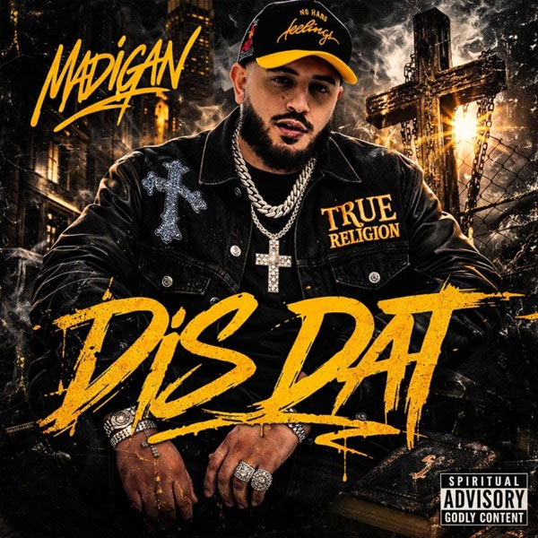 Madigan Releases New Christian Hip-Hop Single 'DIS DAT' on Born Again Bold Inc