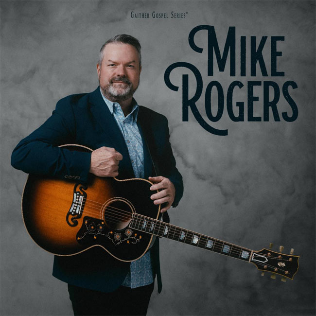 Gaither Music Group Announces Self-Titled Solo Debut from Mike Rogers, Releasing First Single 'He Touched Me'