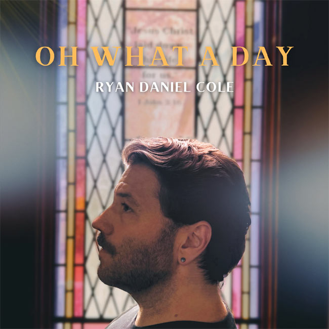 Ryan Daniel Cole Returns After 10 Years with 'Oh What A Day'