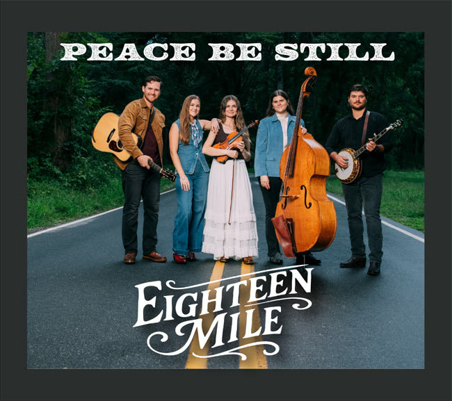 Eighteen Mile Announces debut Album, 'Peace Be Still'