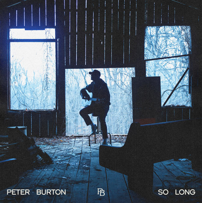 Peter Burton Releases New Single, 'So Long'
