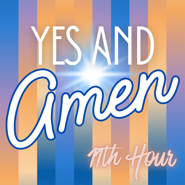 11th Hour's 'Yes and Amen' is an Anthem on the Fulfillment of God's Promises