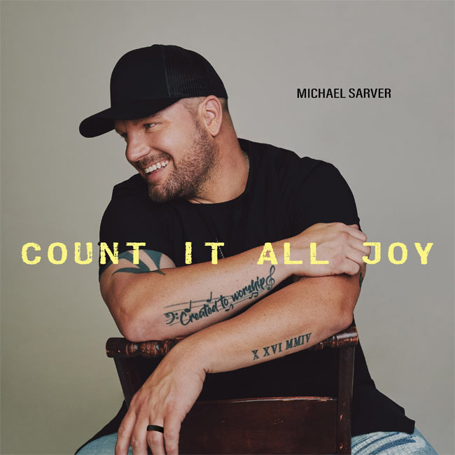 Michael Sarver Drops Surprise Summer Single, 'Count It All Joy'