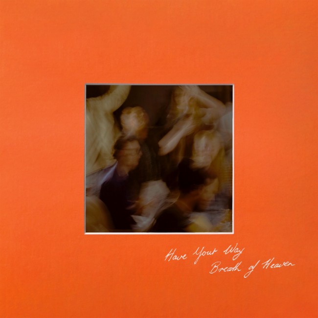 Dreamers Release New Single 'Have Your Way/Breath of Heaven (At Home)'