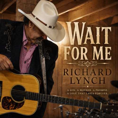 Richard Lynch Shares a Son's Final Promise on Heartfelt New Single and Video 'Wait For Me'