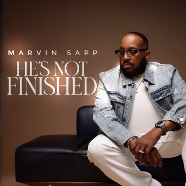 Marvin Sapp Releases 'He's Not Finished ' the First Single from Upcoming Album 'Restoration'