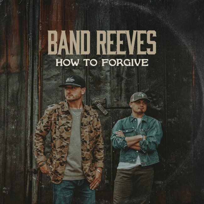 Band Reeves Releases Debut Centricity Music Album 'How to Forgive'