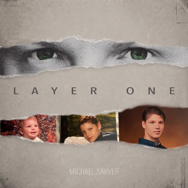 Michael Sarver Unveils Autobiographical 'Layer One' August 21