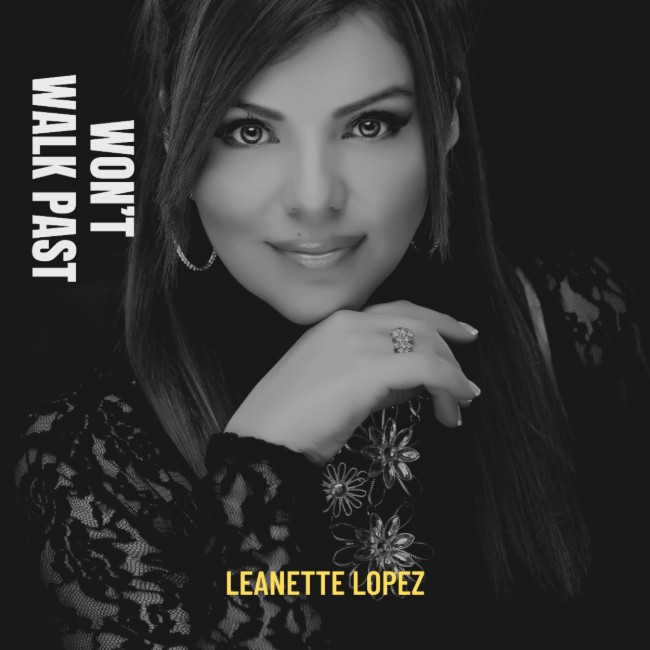 Leanette Lopez Releases 'Won't Walk Past' to Christian Radio