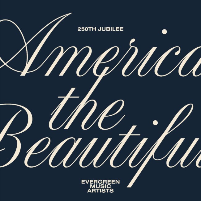 Evergreen Music Artists Releases 'America the Beautiful (250th Jubilee)' to Christian Radio