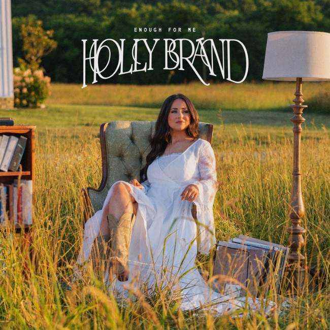 Holly Brand Releases Personal New Song 'Enough for Me'