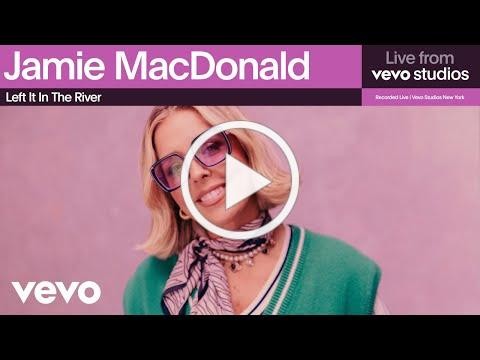 Jamie MacDonald releases 'Left It In The River (Live From Vevo Studios)'