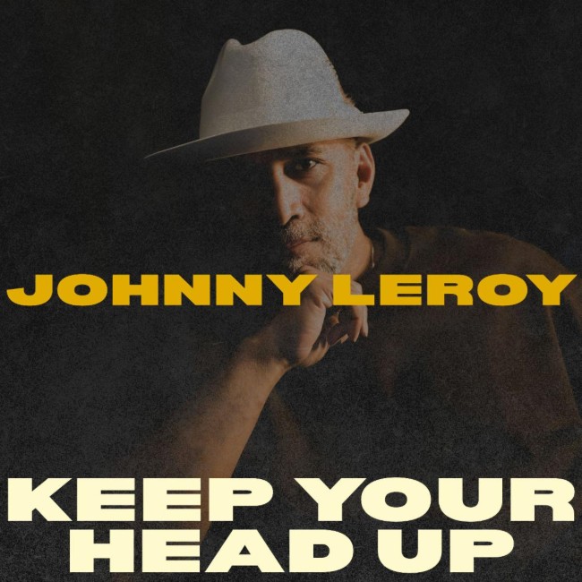 Johnny Leroy Releases 'Keep Your Head Up' to Christian Radio