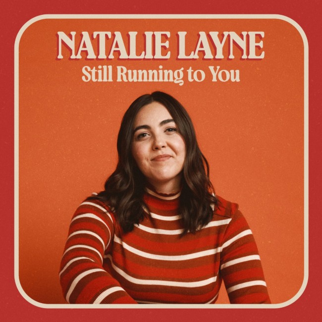 Natalie Layne Releases 'Still Running To You' EP; Layne's 'All Joy The Tour Pt. 2' Begins Sept. 18