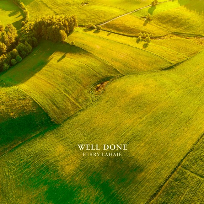 Perry Lahaie Revisits the Spiritual Awakening Still Shaping His Life on New Single 'Well Done'