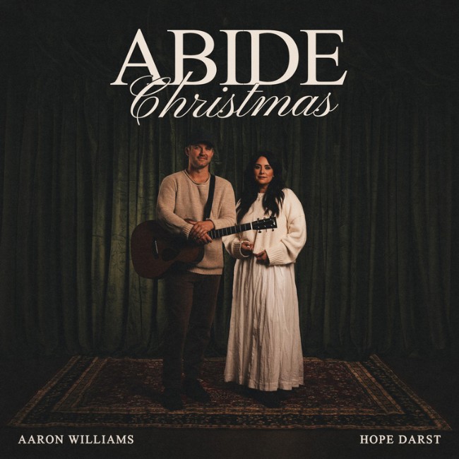 Aaron Williams Releases Christmas Version of Worship Song 'Abide' with Hope Darst