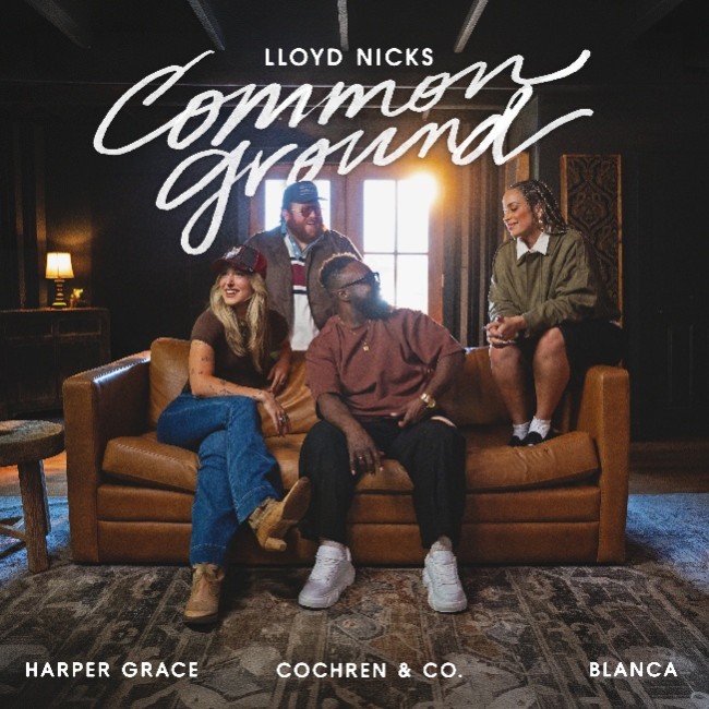 Lloyd Nicks Assembles All-Star Roster of Friends to Reimagine Original Song 'Common Ground'