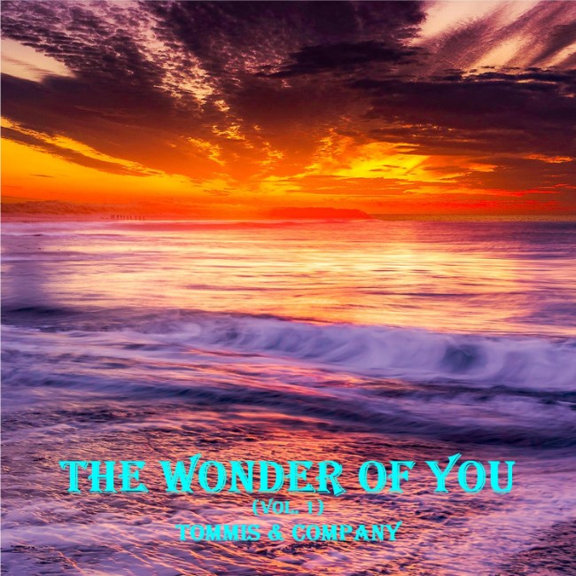 Tommis & Company Release Debut EP 'The Wonder of You, Vol. 1'