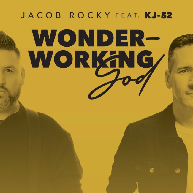 Jacob Rocky Teams with KJ-52 for Hope-Filled New Single 'Wonder-Working God'