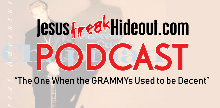 Jesusfreakhideout.com Podcast: The One When the GRAMMYs Used to be Decent
