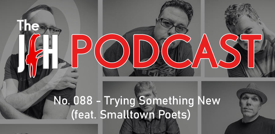 Jesusfreakhideout.com Podcast: Trying Something New (feat. Smalltown Poets)